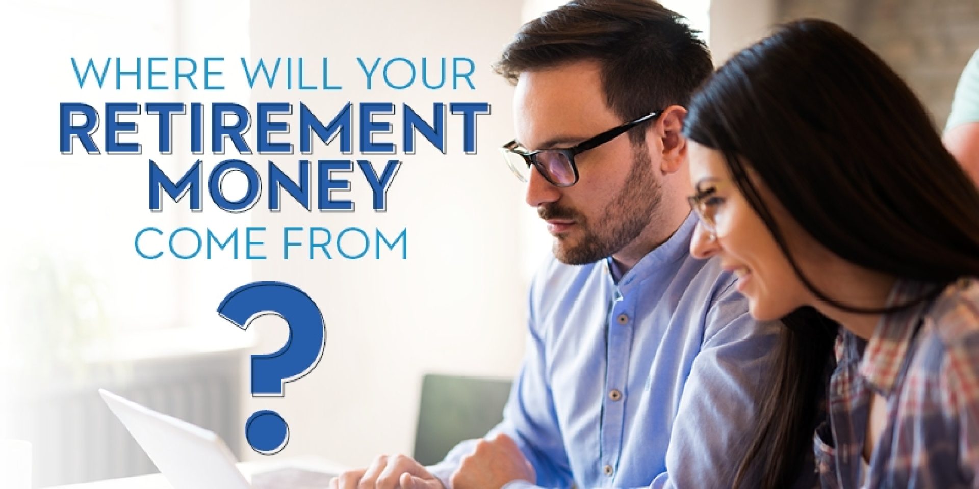 Retirement Income Program Where Will Your Retirement Money Come From? | The Servion Group