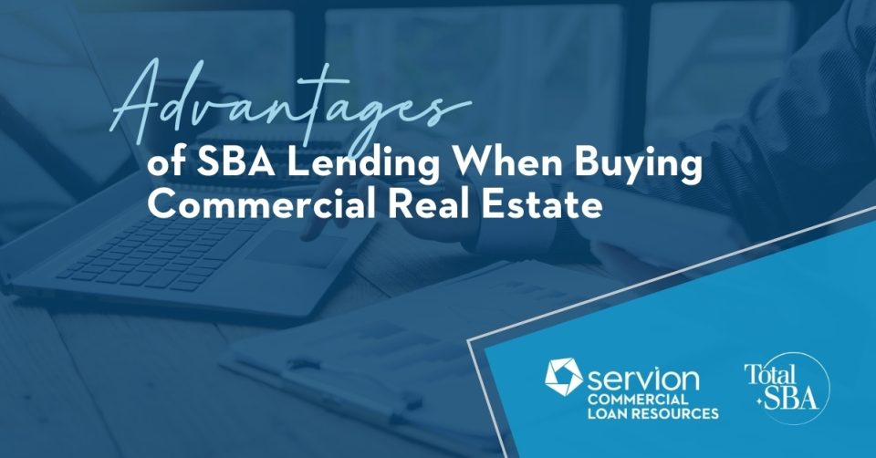 Advantages of SBA Lending When Buying Commercial Real Estate