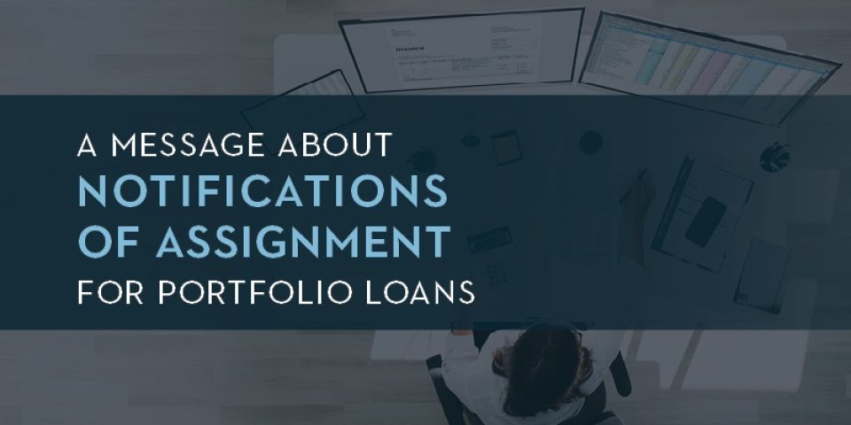 A Message About Notifications of Assignment for Portfolio Loans