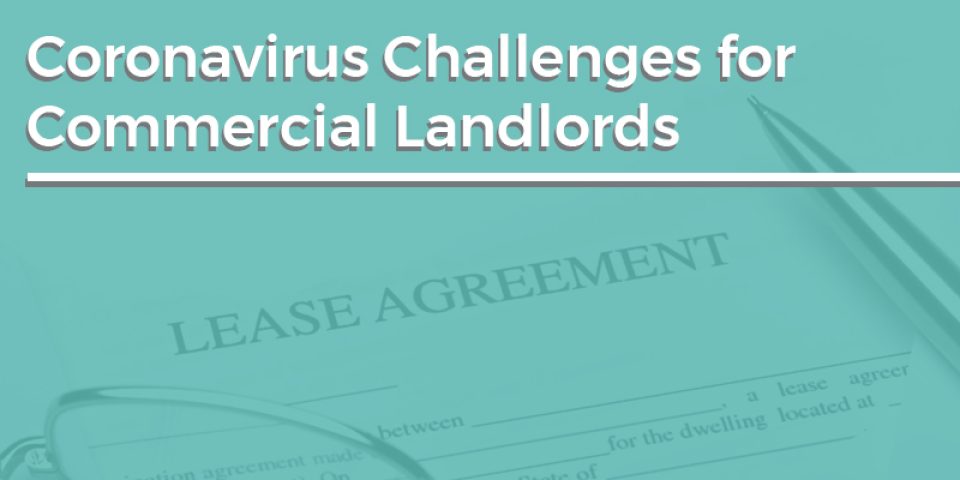 Coronavirus Challenges for Commercial Landlords
