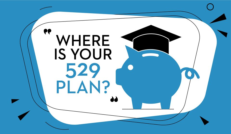 It's College Savings Month. Do You Know Where Your 529 Plan Is?